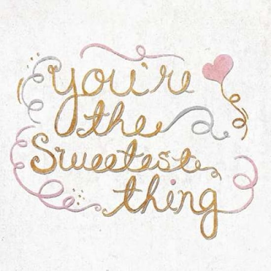Youre the Sweetest Thing Square Canvas Art - SD Graphics Studio(24X24)