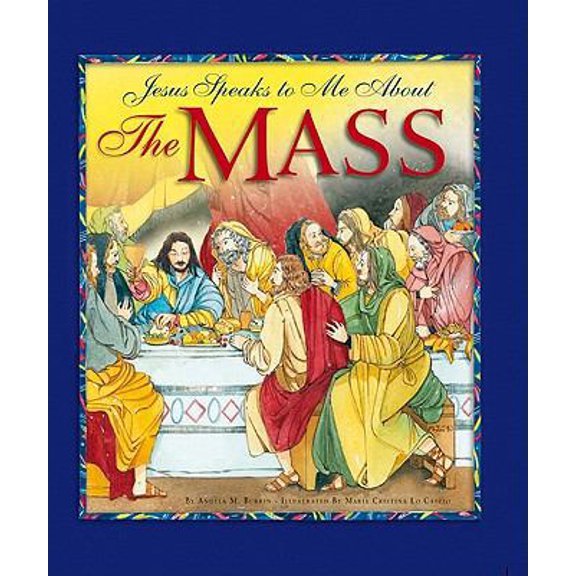 Pre-Owned Jesus Speaks to Me about the Mass (Hardcover) 1593251823 9781593251826