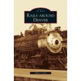 thumbnail image 1 of Rails Around Denver, 1 of 2