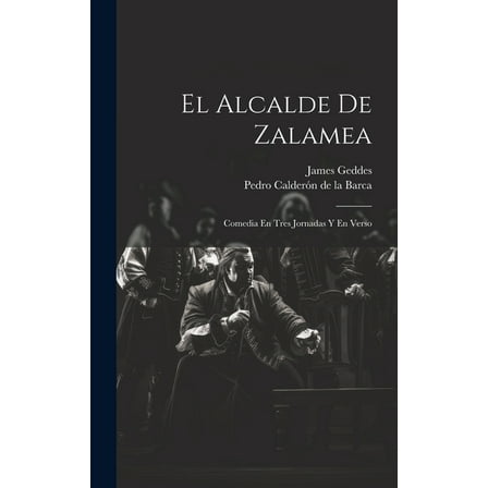 El Alcalde De Zalamea (Hardcover)