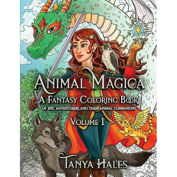 Animal Magica: Fantasy Coloring Books Animal Magica: A Fantasy Coloring Book of Epic Adventurers and Their Animal Companions, Volume 1, Book 1, (Paperback)