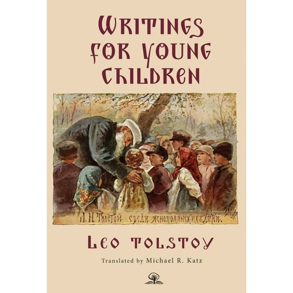 Leo Tolstoy's Writings for Young Children, (Hardcover)