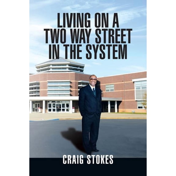 Living on a two Way Street in the System, (Paperback)
