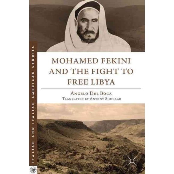 Mohamed Fekini et la Bataille pour Libérer Libya par Del Boca, Ango/shougaar, Antony (TRN)