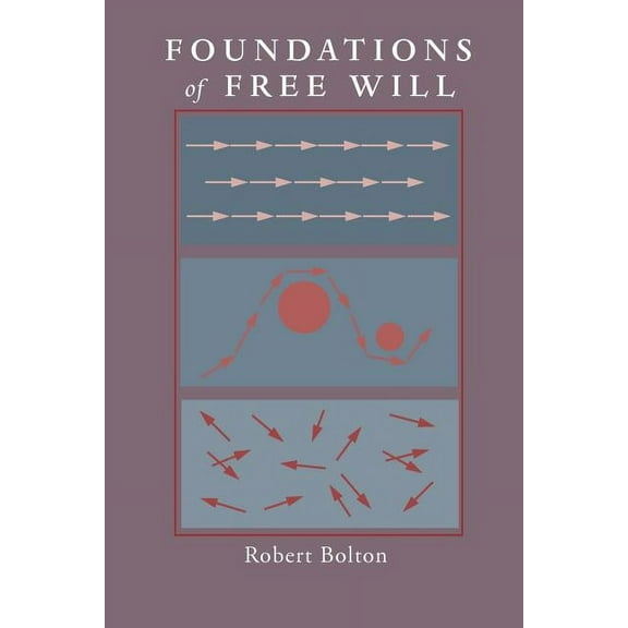 Foundations of Free Will, (Paperback)