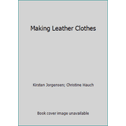 Making Leather Clothes [Hardcover - Used]