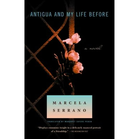 Pre-Owned Antigua and My Life Before (Paperback 9780385498029) by Marcela Serrano, Margaret Sayers Peden, Alice Van Straalen