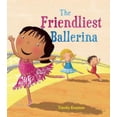 thumbnail image 1 of Pre-Owned The Friendliest Ballerina (Marvelous Manners) (Hardcover) 1609922689 9781609922689, 1 of 1