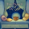 The Prince & the Gift: A Tale of True Beauty [Paperback - Used]