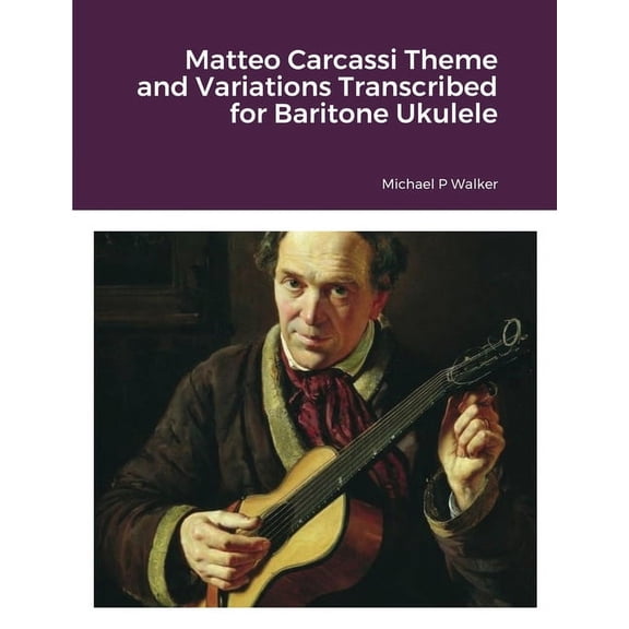 Matteo Carcassi Theme and Variations Transcribed for Baritone Ukulele, (Paperback)