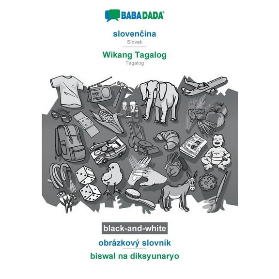 BABADADA black-and-white, slovenčina - Wikang Tagalog, obrázkový slovník - biswal na diksyunaryo: Slovak - Tagalog, visual dictionary (Paperback)