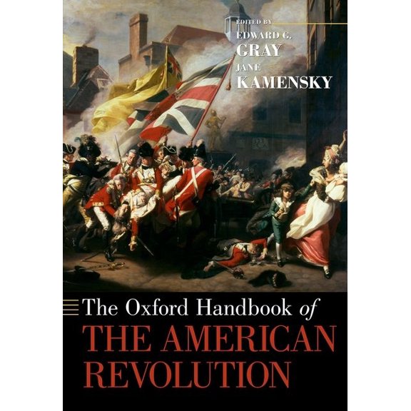 Oxford Handbooks Oxford Handbook of the American Revolution, (Paperback)