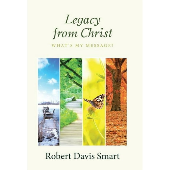 Legacy from Christ : What?s My Message?