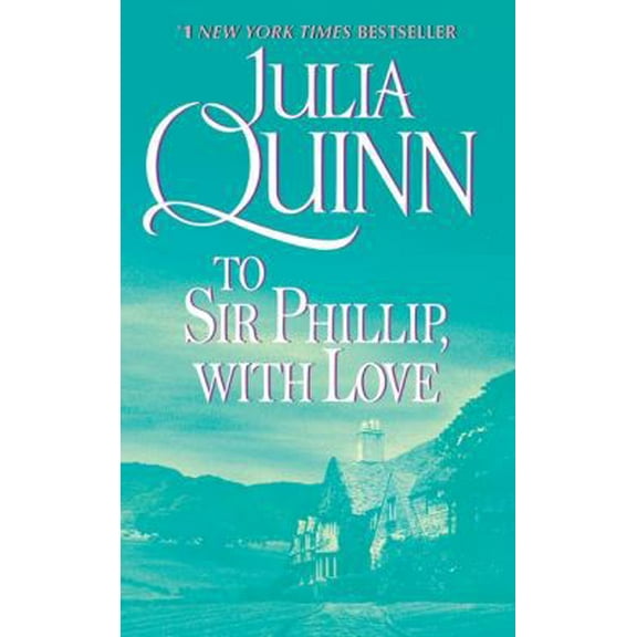 Pre-Owned To Sir Phillip, With Love by Julia Quinn (Paperback) 0380820854 9780380820856