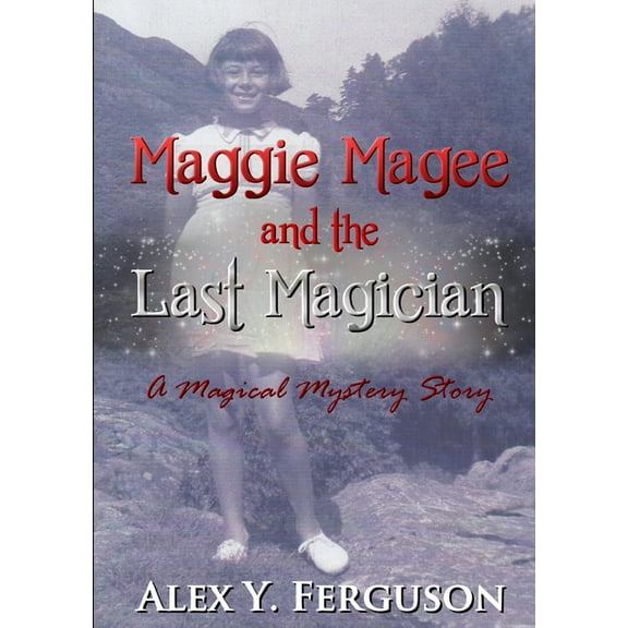 Maggie Magee and the Last Magician, (Paperback)