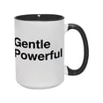 thumbnail image 4 of "Gentle is Power" 15oz Inspirational Ceramic Mug - Double-Sided & Durable Drinkware for the Mindful Achiever, 4 of 8