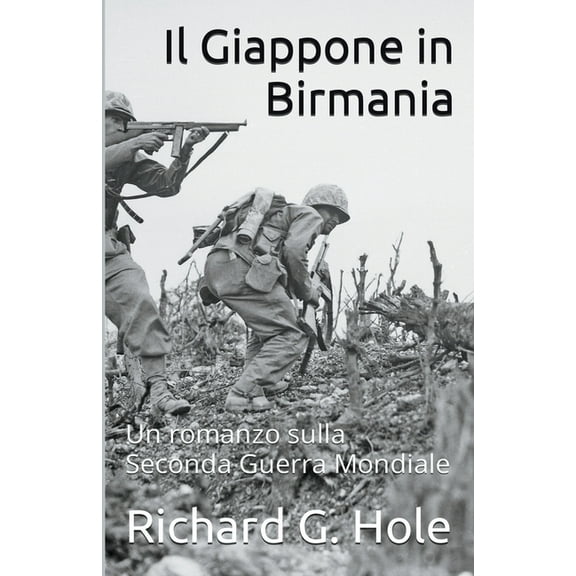 Seconda Guerra Mondiale Il Giappone in Birmania, Book 14, (Paperback)