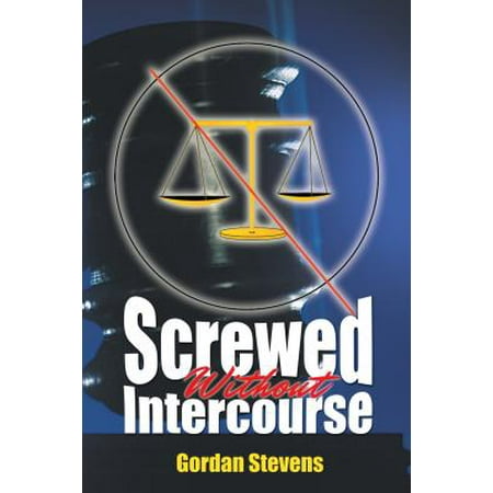 Screwed Without Intercourse - eBook