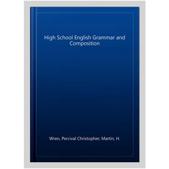 High School English Grammar and Composition