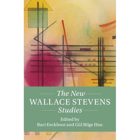 Twenty-First-Century Critical Revisions The New Wallace Stevens Studies, (Hardcover)