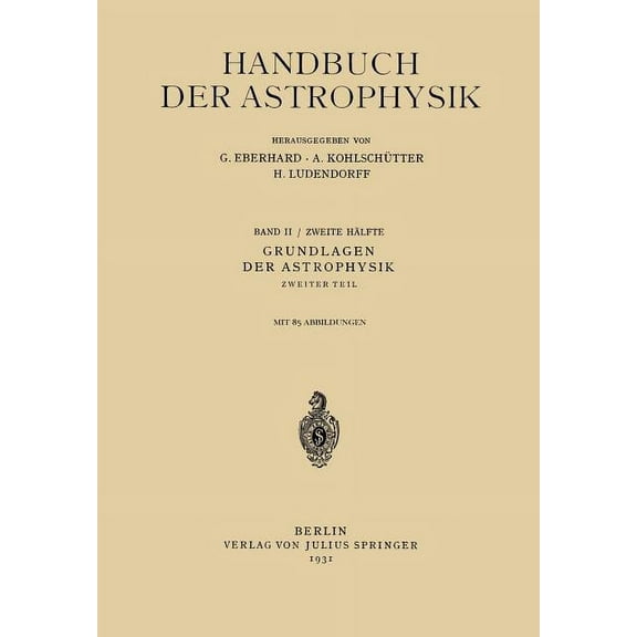 Handbuch Der Astrophysik Grundlagen Der Astrophysik: Zweiter Teil II, Book 2, (Paperback)