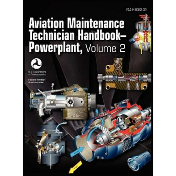 Aviation Maintenance Technician Handbook - Powerplant. Volume 2 (FAA-H-8083-32)