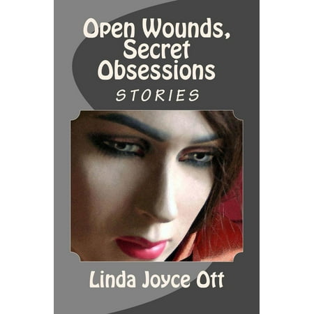 Open Wounds, Secret Obsessions - eBook