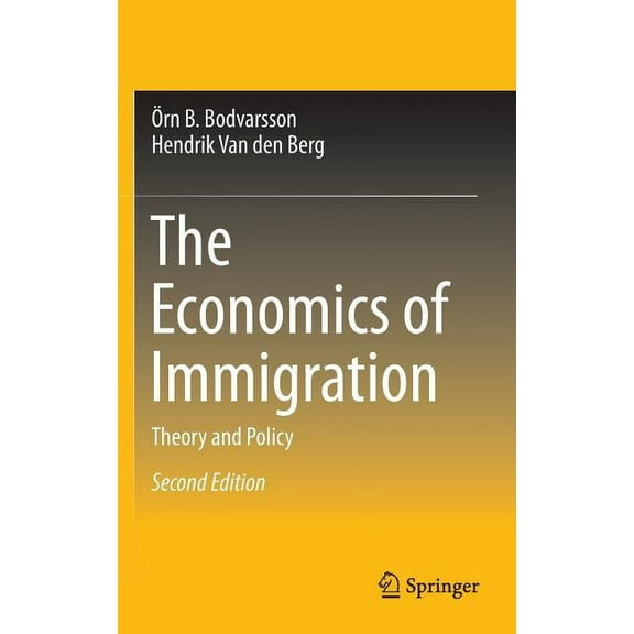 The Economics of Immigration: Theory and Policy, (Hardcover)