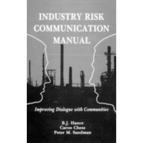 Pre-Owned Industry Risk Communication Manualimproving Dialogue with Communities (Hardcover) 0873712749 9780873712743