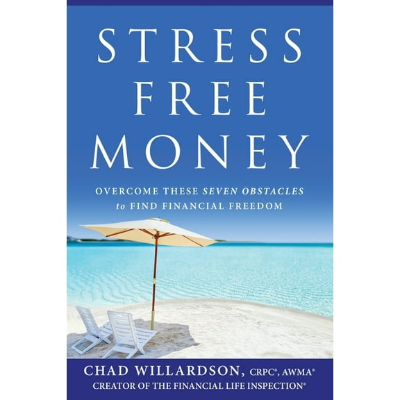 Stress-Free Money: Overcome These Seven Obstacles to Find Financial Freedom, (Paperback)