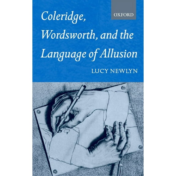 Oxford English Monographs Coleridge, Wordsworth and the Language of Allusion, (Paperback)