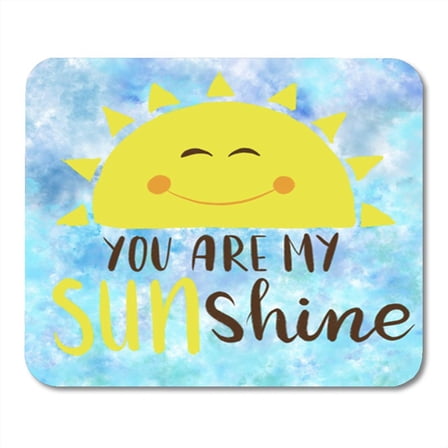 Blue Smiling Sun The Message You are My Sunshine Mousepad Mouse Pad Mouse Mat 9x10 inch
