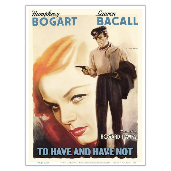 To Have and Have Not - Starring Humphrey Bogart & Lauren Bacall - Vintage Film Movie Poster by Luigi Martinati c.1944 - Master Art Print (Unframed) 9in x 12in
