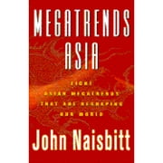 Megatrends Asia : Eight Asian Megatrends That Are Reshaping Our World (Hardcover)