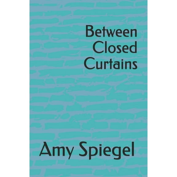 Between Closed Curtains (Paperback)
