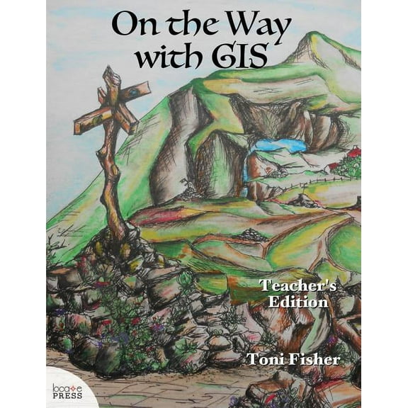 On the Way with GIS: Teacher's Edition (Paperback) by Toni Fisher