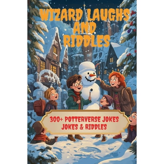 Wizard Laughs and Riddles: 300  Potterverse Jokes & Riddles, (Paperback)