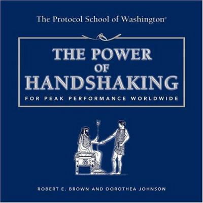 Pre-Owned The Power of Handshaking: For Peak Performance Worldwide (Capital Ideas for Business & Personal Development) (Hardcover) 1931868883 9781931868884