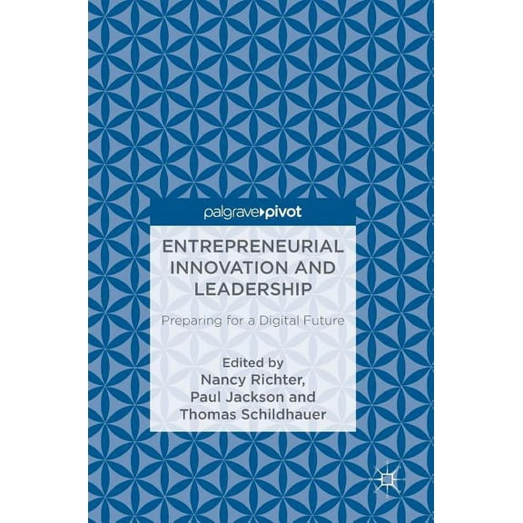 Entrepreneurial Innovation and Leadership: Preparing for a Digital Future, (Hardcover)