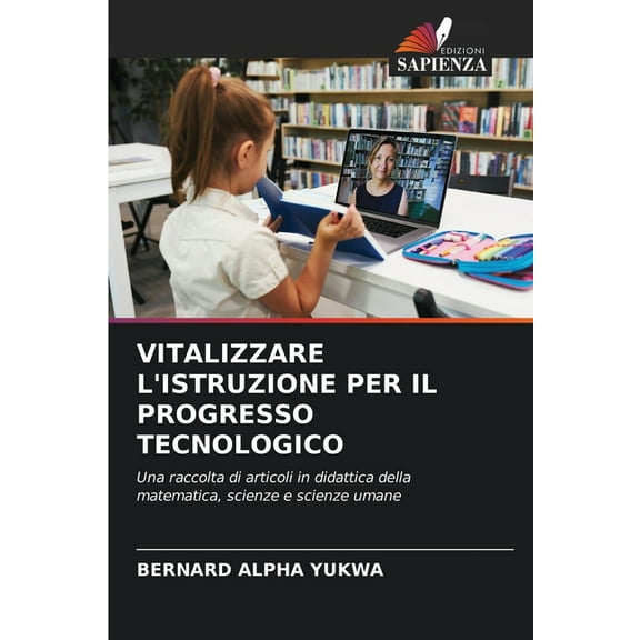 Vitalizzare l'Istruzione Per Il Progresso Tecnologico, (Paperback)