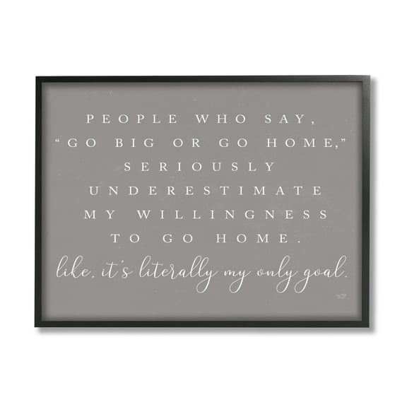 Stupell Industries Go Big Or Home Funny Introvert Typography Saying Graphic Art Black Framed Art Print Wall Art, Design by Lux Me Designs
