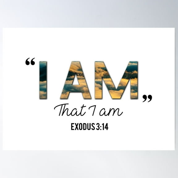 I Am That I Am - Exodus 3:14 Poster Wall Art, Modern Wall Decor For Living Room Bedroom, 8x12 UNFRAMED