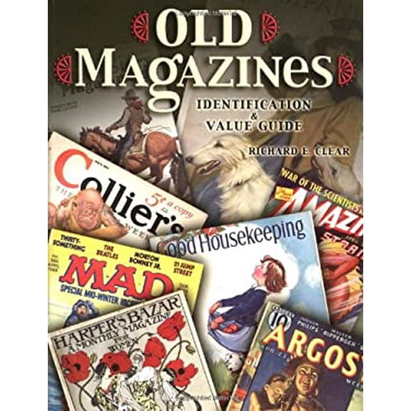 Pre-Owned Old Magazines: Identification & Value Guide (Paperback) 1574323296 9781574323290