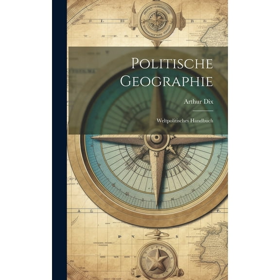 Politische Geographie; weltpolitisches Handbuch (Hardcover)