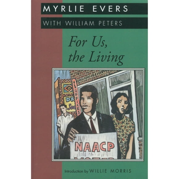 Pre-Owned For Us, the Living (Paperback 9780878058419) by Myrlie Evers Williams, William Peters, Willie Morris