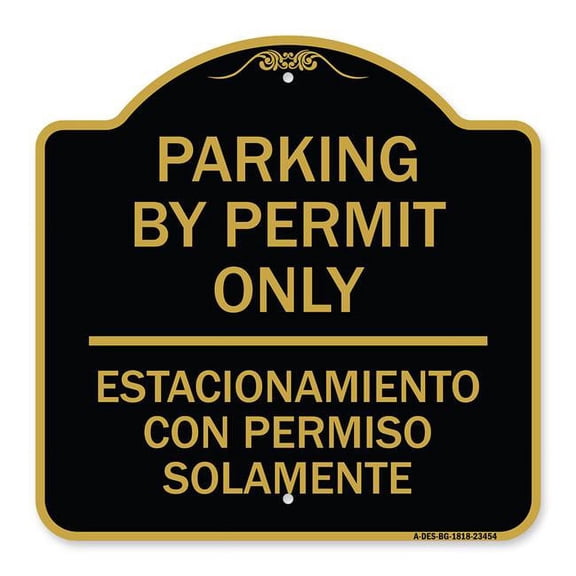 SignMission A-DES-BG-1818-23454 18 x 18 in. Designer Series Sign - Parking by Permit Only - Estacionamiento Con Permiso Solamente, Black & Gold