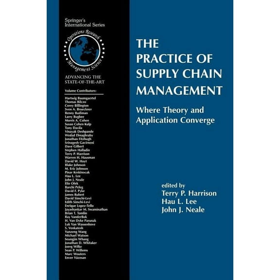 International Operations Research & Mana The Practice of Supply Chain Management: Where Theory and Application Converge, Book 62, (Paperback)