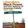 thumbnail image 1 of Liberalism, Black Power, And The Making Of American Politics, 1965-1980, 1 of 2