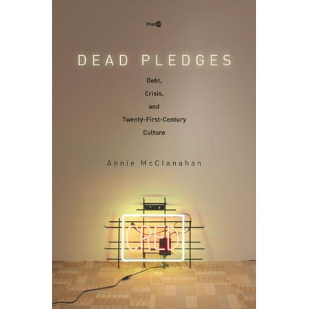 ISBN 9780804799058 product image for Post*45: Dead Pledges : Debt, Crisis, and Twenty-First-Century Culture (Hardcove | upcitemdb.com