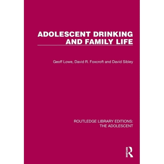 Routledge Library Editions: The Adolesce Adolescent Drinking and Family Life, (Paperback)